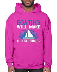 Boating will make you stronger 9# - boats- Hoodie