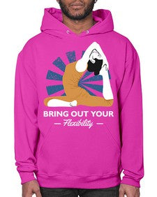 Bring Out Your Flexibility 185# - yoga- Hoodie