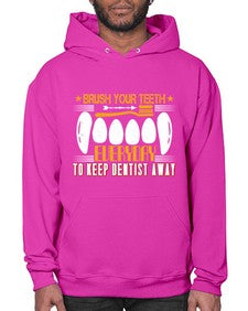 Brush your teeth everyday Style 82# - dentist- Hoodie
