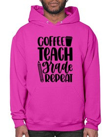 Coffee Teach Grade Repeat Style 671# - teacher- Hoodie