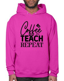 Coffee Teach Repeat 672# - teacher- Hoodie