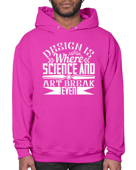 Design is where science and art break even Style 117# - architect- Hoodie