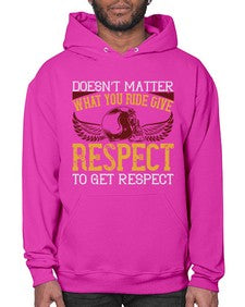 Doesnt matter what you ride give respect to get respect 16# - motorcycle- Hoodie