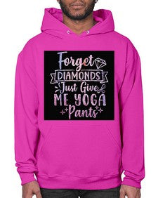 Forget Diamonds Just Give Me Yoga Pants  223# - yoga- Hoodie