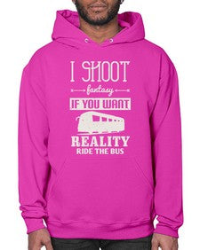 I shoot fantasy If you want reality ride the bus 2# - bus- Hoodie