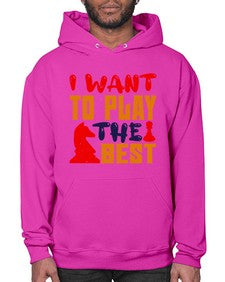 I want to play the best 113# - chess- Hoodie