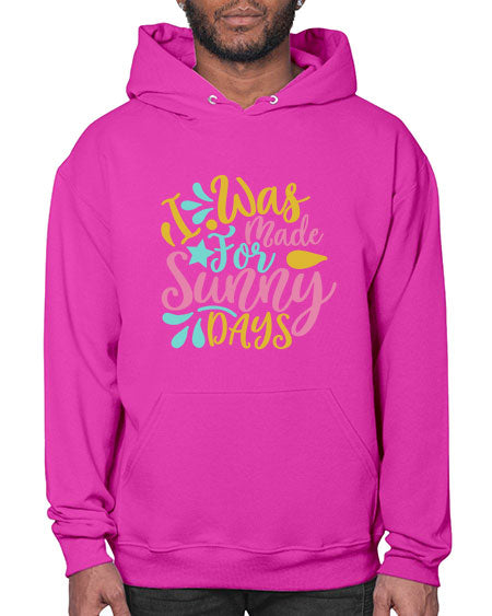 I was made for sunny days Style 63# - summer- Hoodie