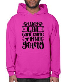 If My Cat Cant Come Im Not Going Style 96# - cats- Hoodie