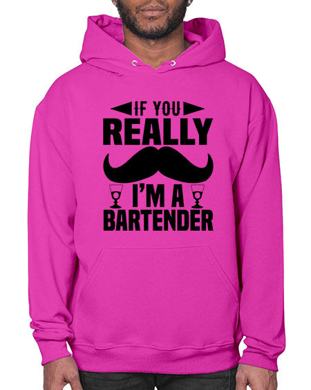 If you really Style 222# - bartender- Hoodie