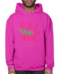 It is a virgo thing 260# - virgo- Hoodie