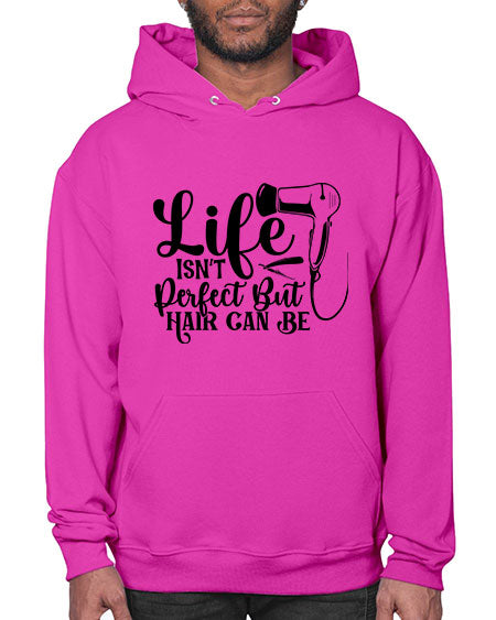 Life Isnt Perfect But Hair Can Be 1054# - hairdresser- Hoodie