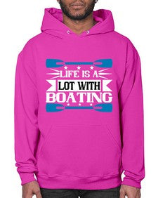 Life is a lot with Boating 27# - boats- Hoodie