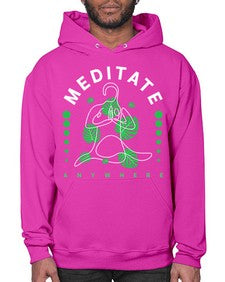 Meditate Anywhere 420# - yoga- Hoodie
