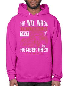 No way Whoa Dave this thing is NUMBER ONE 86# - hot rod- Hoodie