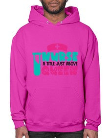Nurse A Little Just Above Queen Style Style 1145# - nurse- Hoodie