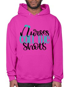 Nurses Call The Shots Style Style 1236# - nurse- Hoodie