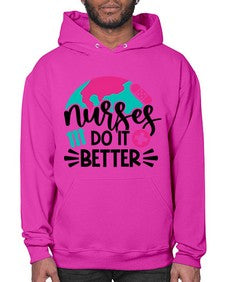 Nurses Do It Better Style Style 1242# - nurse- Hoodie