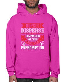 Nurses dispense comfort compassion and caring without even a prescription Style 1239# - nurse- Hoodie