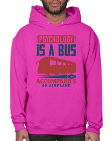 Psychology is a bus that accompanies an airplane 4# - bus- Hoodie