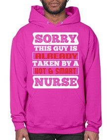 SORRY THIS GUY IS ALREADY TAKEN BY A HOT SMART NURSE Style 1423# - nurse- Hoodie