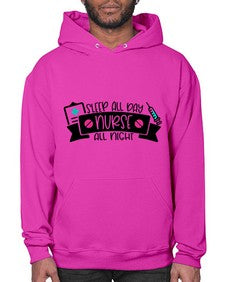 Sleep All Day Nurse All Night Style Style 1398# - nurse- Hoodie