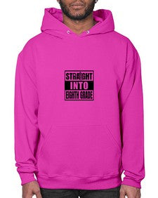 Straight into eighth grade 888# - eighth grade- Hoodie
