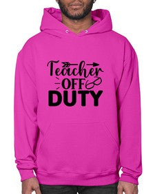 Teacher off duty 1460# - teacher- Hoodie