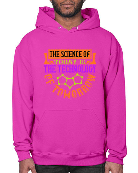 The science of today is the technology of tomorrow 305# - general science- Hoodie