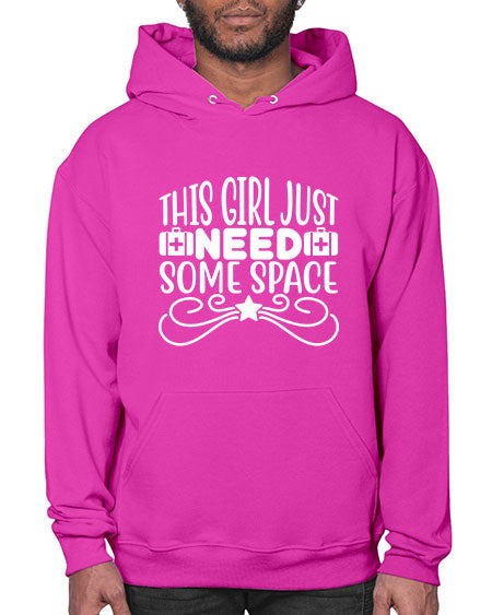 This Girl Just Need Some Space 5# - space- Hoodie