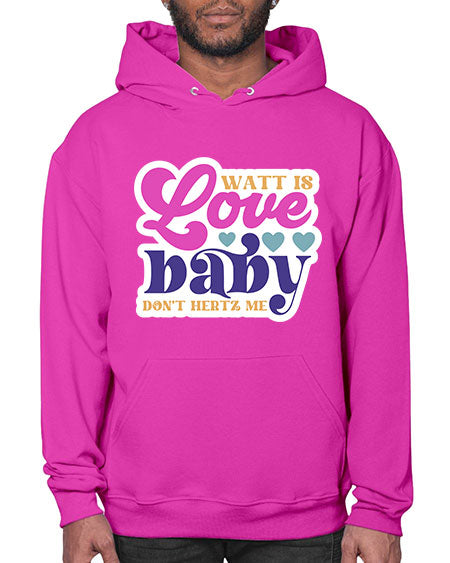 Watt is love baby dont hertz me 12# - general science- Hoodie