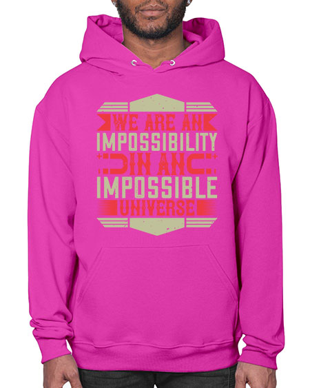 We are an impossibility in an impossible universe 299# - general science- Hoodie