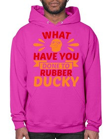 What Have You Done To Rubber Ducky Style 9# - ducks- Hoodie