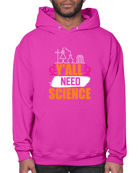 Yall Need Science 4# - general science- Hoodie