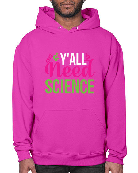 Yall Need Science 6# - general science- Hoodie