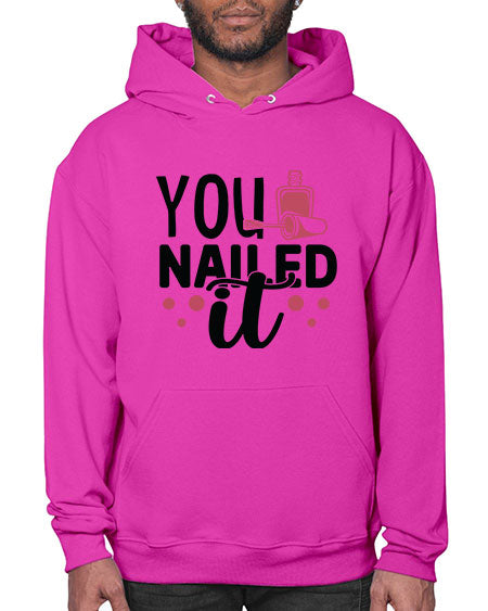 You Nailed It 1689# - nail tech- Hoodie