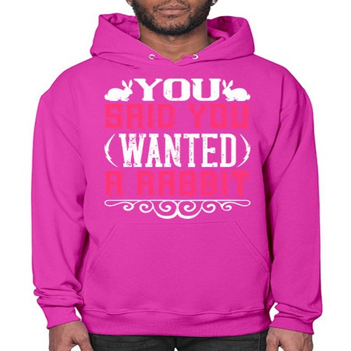 You Said You Wanted A Rabbit Style 5# - dogs- Hoodie