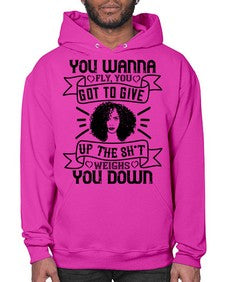 You wanna fly you got to give up the sht that weighs you down Style 7# - black afro- Hoodie