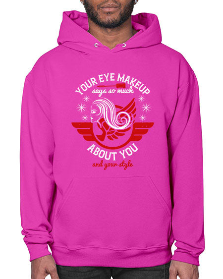 Your eye makeup says so much about you and your style Style 171# -makeup Hoodie