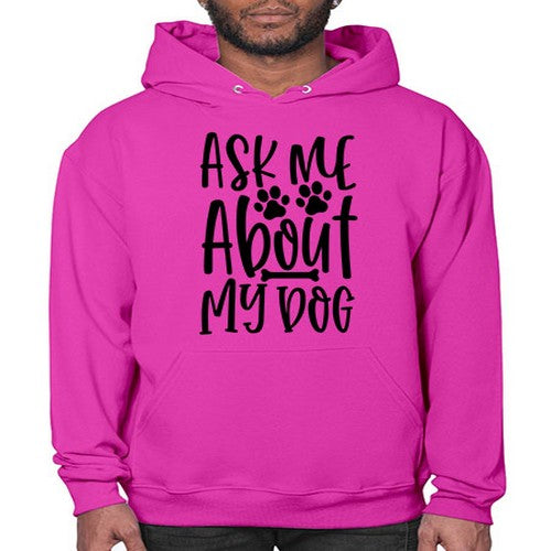 ask me about my dog 46# - dogs- Hoodie