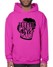 beer me bro 656# - beer- Hoodie