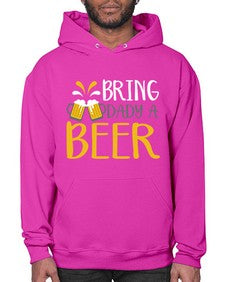 bring a dady beer 63# - beer- Hoodie