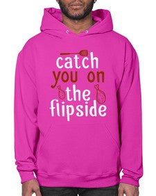 catch you on the flipside 76# - cooking- Hoodie