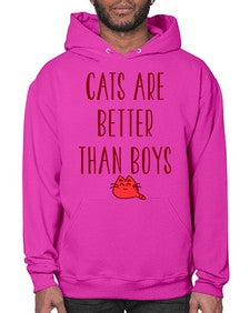 cats are better than boys - cats- Hoodie
