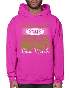 chocolate says im sorry so much better than words 97# - chocolate- Hoodie
