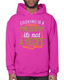 cooking is a philosophyits not a recipe 129# - cooking- Hoodie
