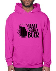 dad needs a beer 890# - beer- Hoodie