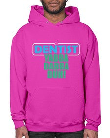 dentist yabba dabba duh 699# - dentist- Hoodie
