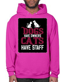 dog have owners cat have stafe Style 45# - cats- Hoodie