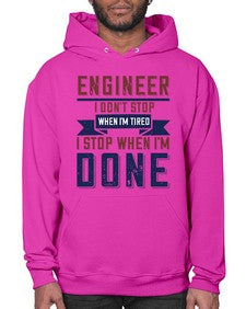 engineer i dont stop when im tired i stop when im done Style 142# - engineer- Hoodie