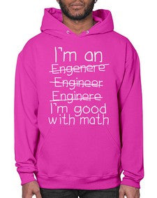 engineers good with math 771# - engineer- Hoodie